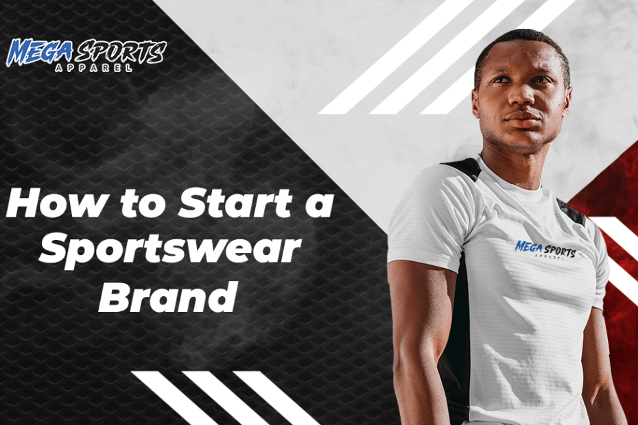 How to Start a Sportswear Brand