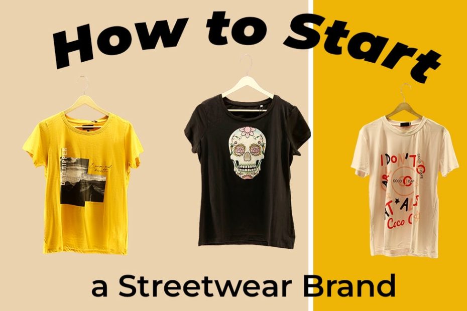How to Start a Successful Streetwear Brand