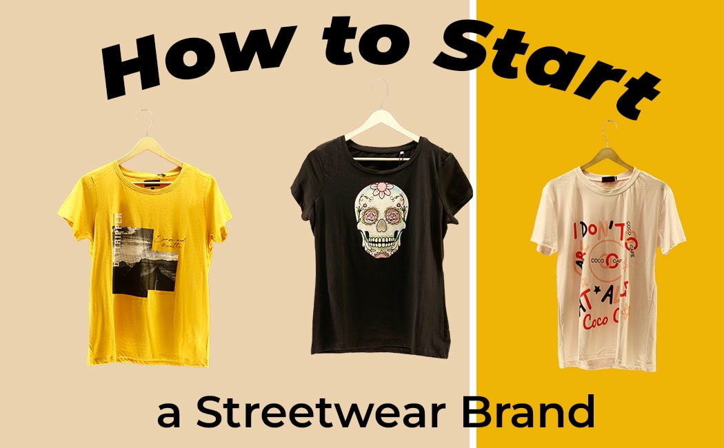 How to Start a Successful Streetwear Brand