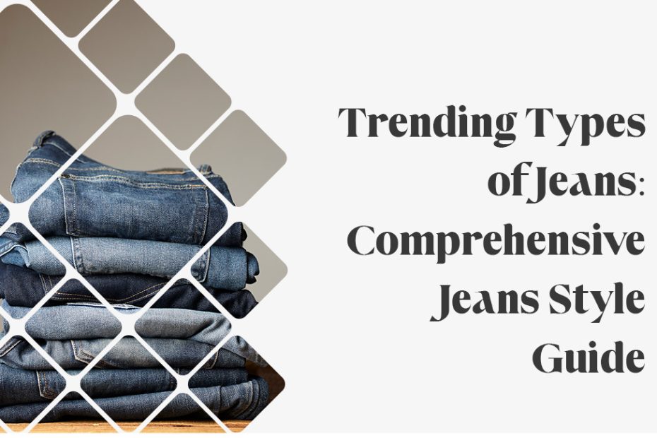 Trending types of jeans