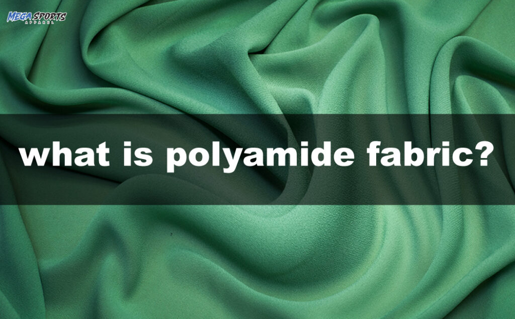 Polyamide fabric explained