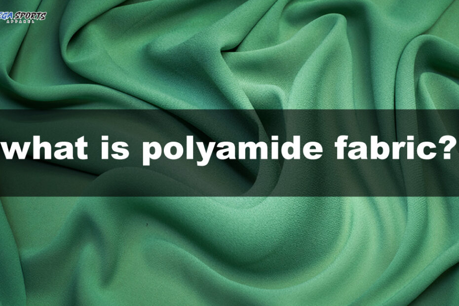 Polyamide fabric explained