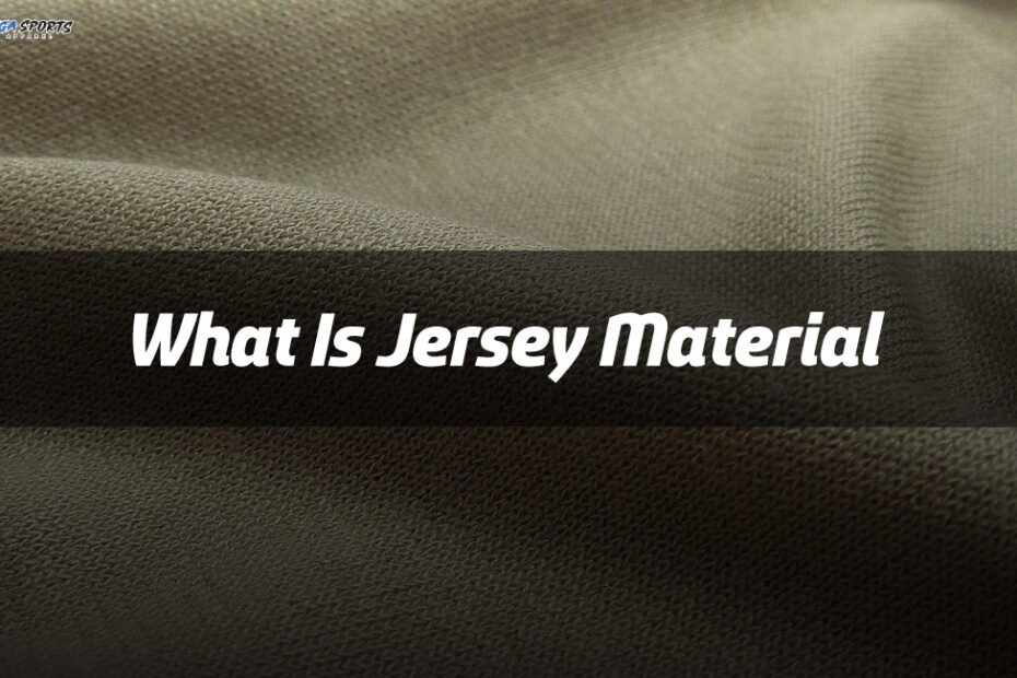 What is jersey material explained