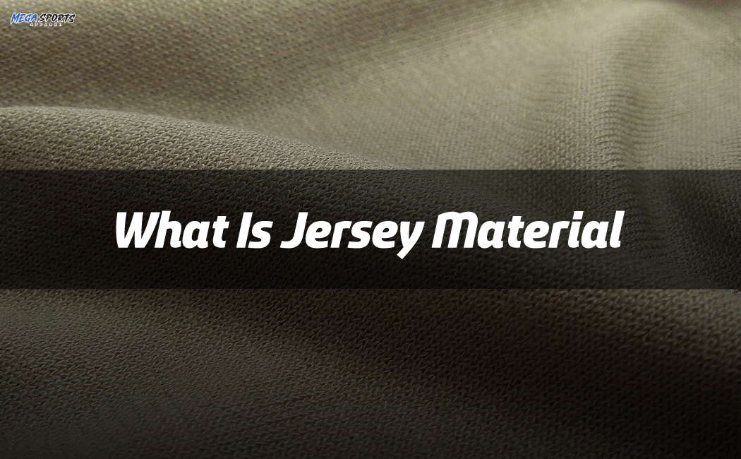 What is jersey material explained